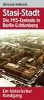 Stasi-Stadt - Die MfS-Zentrale in Berlin-Lichtenberg