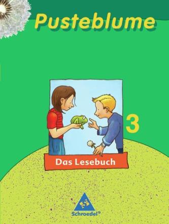 Pusteblume. Das Lesebuch 3. Schülerband. Neubearbeitung