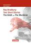 Schwerpunktthema Abitur Englisch: Ray Bradbury: Two Short Stories