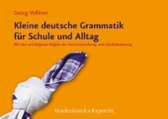 Kleine deutsche Grammatik für Schule und Alltag