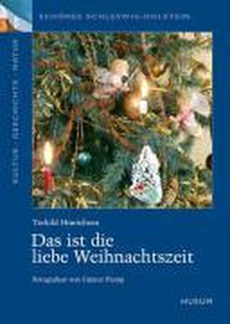 Das ist die liebe Weihnachtszeit