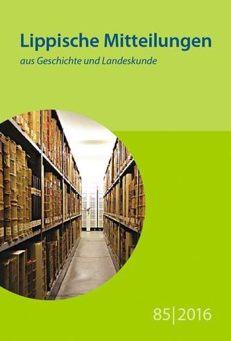 Lippische Mitteilungen aus Geschichte und Landeskunde 85/2016