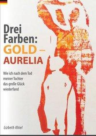 Drei Farben: GOLD - AURELIA