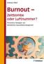 Burnout - Zeitbombe oder Luftnummer?