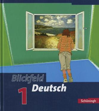 Blickfeld Deutsch 1. Schülerbuch. Neubearbeitung. Baden-Württemberg. RSR 2006