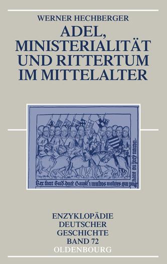 Adel, Ministerialität und Rittertum im Mittelalter