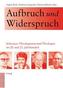 Aufbruch und Widerspruch