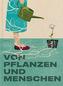 Von Pflanzen und Menschen