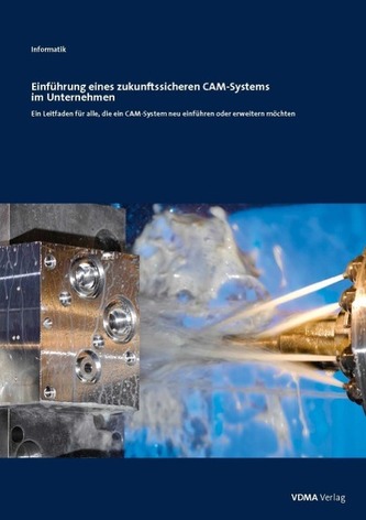 Einführung eines zukunftssicheren CAM-Systems im Unternehmen