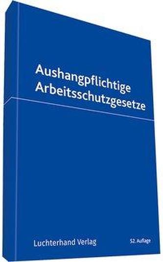Aushangpflichtige Arbeitsschutzgesetze