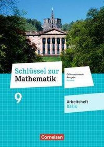 Schlüssel zur Mathematik 9. Schuljahr - Differenzierende Ausgabe Hessen - Arbeitsheft Basis mit eingelegten Lösungen