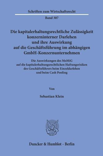 Die kapitalerhaltungsrechtliche Zulässigkeit konzerninterner Darlehen und ihre Auswirkung auf die Geschäftsführung im abhängigen