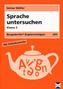 Sprache untersuchen. Klasse 3
