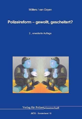 Polizeireform - gewollt, gescheitert?