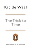 The Trick to Time