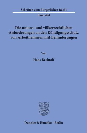 Die unions- und völkerrechtlichen Anforderungen an den Kündigungsschutz von Arbeitnehmern mit Behinderungen