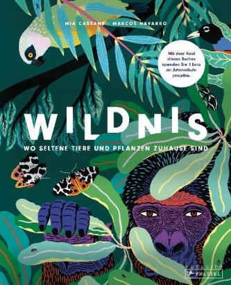 Wildnis: Wo seltene Tiere und Pflanzen zuhause sind