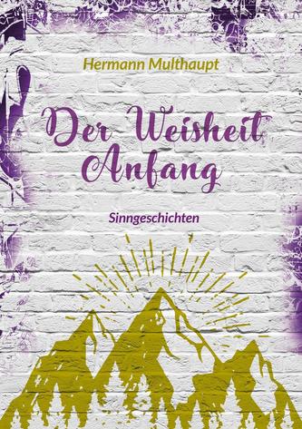 Der Weisheit Anfang
