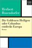 Die Goldenen Heiligen oder Columbus entdeckt Europa