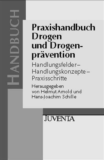 Praxishandbuch Drogen und Drogenprävention