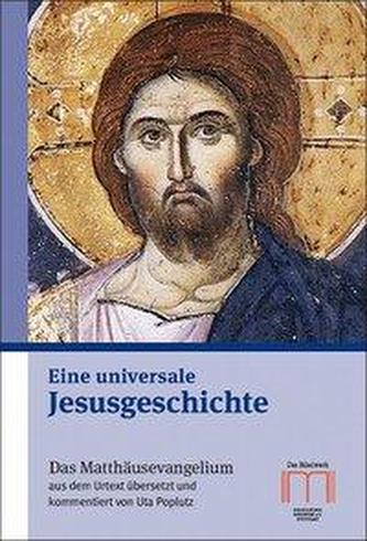 Eine universale Jesusgeschichte