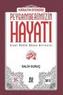 Kainatin Efendisi Peygamberimizin Hayati
