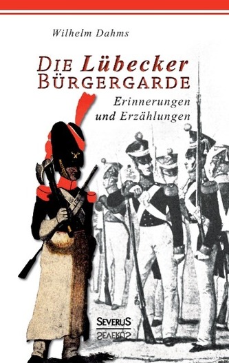 Die Lübecker Bürgergarde