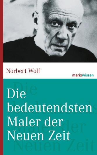 Die bedeutendsten Maler der Neuen Zeit