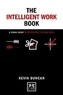 The The Intelligent Work Book