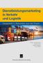 Dienstleistungsmarketing in Verkehr und Logistik