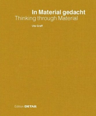 In Material gedacht / Thinking through Material
