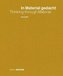 In Material gedacht / Thinking through Material