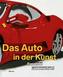 Das Auto in der Kunst. Rasende Leidenschaft