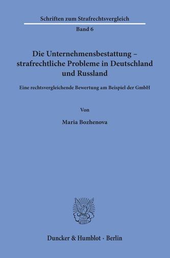 Die Unternehmensbestattung - strafrechtliche Probleme in Deutschland und Russland