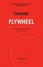 Turning the Flywheel