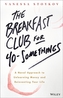 The Breakfast Club for 40-Somethings