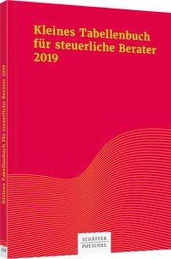 Kleines Tabellenbuch für steuerliche Berater 2019