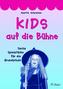 KIDS auf die Bühne, Band 1