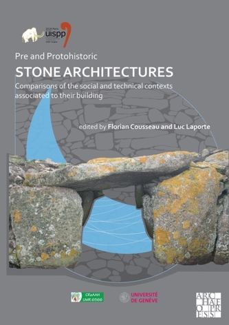Pre and Protohistoric Stone Architectures: Comparisons of the Social and Technical Contexts Associated to Their Building