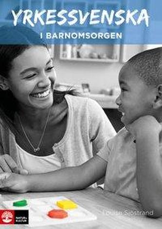 Yrkessvenska i barnomsorgen. Kursbuch