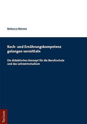 Koch- und Ernährungskompetenz gelungen vermitteln