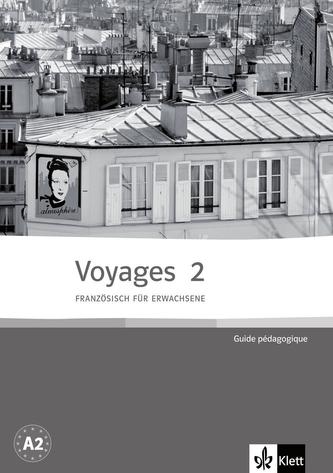 Voyages 2 (A2). Guide pédagogique