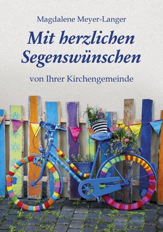 Mit herzlichen Segenswünschen von Ihrer Kirchengemeinde