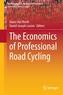 The Economics of Professional Road Cycling