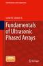 Fundamentals of Ultrasonic Phased Arrays