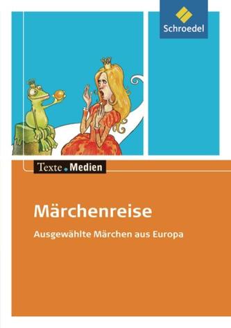 Märchenreise. Ausgewählte Märchen aus Europa