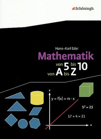 Mathematik - Von 5 bis 10, von A bis Z - Neubearbeitung