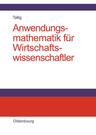 Anwendungsmathematik für Wirtschaftswissenschaftler