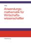 Anwendungsmathematik für Wirtschaftswissenschaftler