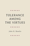 Tolerance among the Virtues